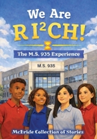 We Are R I² C H: The M.S. 935 Experience (McBride Stories Custom Book Series) B0GG8R5SBT Book Cover