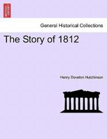 The Story of 1812 124144739X Book Cover