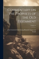 Commentary on the Prophets of the Old Testament; Volume V 1021962058 Book Cover