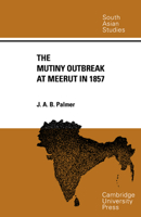 The Mutiny Outbreak at Meerut in 1857 0521053293 Book Cover