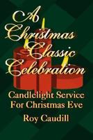 A Christmas Classic Celebration 0788012916 Book Cover
