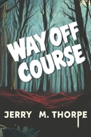 Way Off Course B0FJ1XHV9T Book Cover