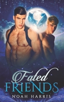 Fated Friends B085RTJ3PD Book Cover