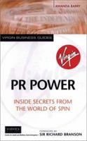 PR Power: Inside Secrets from the World of Spin (Virgin Business Guides) 0753506521 Book Cover