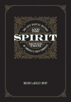 And the Spirit Moved Them: The Lost Radical History of America's First Feminists 155861429X Book Cover
