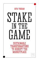 Stake in the Game : How Capacity Creates Market Dominance 1912555514 Book Cover