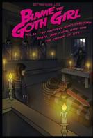 Blame The Goth Girl Vol. 12: Be Faithful Unto Christian Death, And I Will Give You the Crown of Life 1719907080 Book Cover