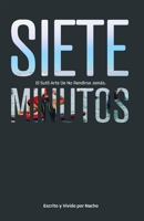Siete Minutos. (Spanish Edition) B0DQLSMH2S Book Cover