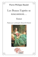 Les Beaux Esprits se rencontrent (French Edition) 2356071830 Book Cover