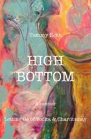 High Bottom: Letting Go of Vodka & Chardonnay 0991078713 Book Cover
