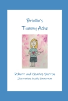 Briellie's Tummy Ache 0996247513 Book Cover