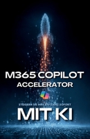 M365 Copilot Accelerator: Steigern Sie Ihre Effizienz sofort (German Edition) B0FGTPPR8J Book Cover