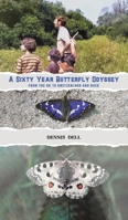 A Sixty Year Butterfly Odyssey 1037117794 Book Cover