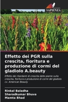 Effetto dei PGR sulla crescita, fioritura e produzione di cormi del gladiolo A.beauty (Italian Edition) 6202200464 Book Cover