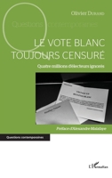 vote blanc toujours censuré (Le): Quatre millions d'électeurs ignorés (Questions Contemporaines) (French Edition) 2343147515 Book Cover