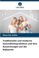 Traditionelle und moderne Gesundheitspraktiken und ihre Auswirkungen auf die Rajbanshi (German Edition) 6630329988 Book Cover