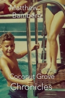 Coconut Grove Chronicles B0FSKFF292 Book Cover