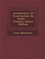 Architecture Et Construction Du Yacht 1145683657 Book Cover