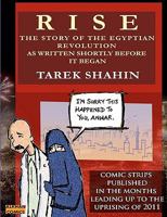 Rise : the story of the Egyptian revolution as written shortly before it began 1461120543 Book Cover