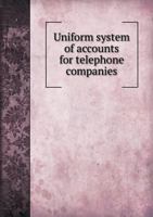 Uniform System of Accounts for Telephone Companies 5518735219 Book Cover