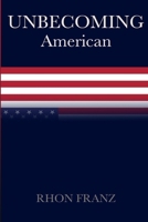Unbecoming American 8230347816 Book Cover