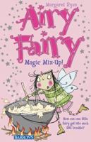Magic Mix Up! (Airy Fairy) (Airy Fairy) 0764131893 Book Cover