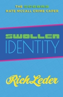 Swollen Identity: The Second Kate McCall Crime Caper 0999260413 Book Cover