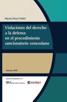 Violaciones Al Derecho a la Defensa En El Procedimiento Sancionatorio Venezolano 9803654284 Book Cover