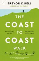 The Coast-to-Coast Walk: A Personal Travelogue 191355144X Book Cover