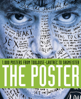 The Poster: 1,000 Posters from Toulouse-Lautrec to Sagmeister 0810995883 Book Cover