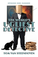 The World's Ugliest Detective: Episode One: Summer B0F38CTMCT Book Cover