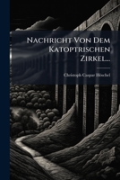 Nachricht Von Dem Katoptrischen Zirkel... 1276550960 Book Cover