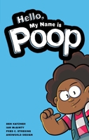 Hello, My Name is Poop 1638490120 Book Cover