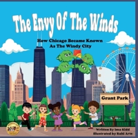 The Envy of The Winds: How Chicago Became Known as the Windy City B0DQ96CDTJ Book Cover