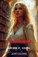 Les 12 Arcanes de Sirius: Arcane VI - Kaura 9403848952 Book Cover