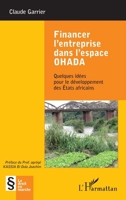 Financer l'entreprise dans l'espace OHADA: Quelques idées pour le développement des États africains (Points de Vue) (French Edition) 2343095906 Book Cover