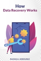 HOW DATA RECOVERY WORKS B08R6NB59K Book Cover