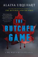 The Butcher Game: A Dr. Wren Muller Novel 1638933367 Book Cover