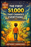 Rich Kid, Poor Kid The First $1,000 1738997642 Book Cover