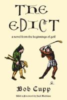 The Edict: a Novel from the Beginnings of Golf 0307266451 Book Cover