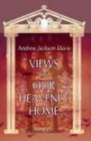 Views of Our Heavenly Home: A Sequel to a Stellar Key to the Summer Land 1363460293 Book Cover