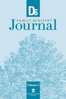 D6 Family Ministry Journal Volume 2 0892659955 Book Cover