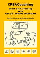 Creacoaching: Boost Your Coaching with Over 50 Creative Techniques 1291627111 Book Cover