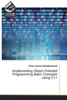 Implementing Object Oriented Programming Basic Concepts using C++ 6200065527 Book Cover