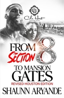 From Section 8 To Mansion Gates: Revised Houston Edition B0GH1C6PJZ Book Cover