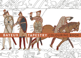 Bayeux Tapestry Colouring Book 1805704915 Book Cover