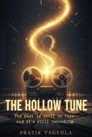 The Hollow Tune: A Dual-Timeline Mystery of Sound, Silence, and Legacy B0FYPM2MNZ Book Cover