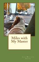 Miles with My Master 1497364817 Book Cover