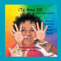 ¡Te Amo 10!: Amor Que Cuenta 1961517027 Book Cover