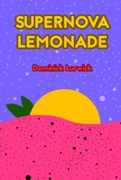 Supernova Lemonade B0C2SD1DJ2 Book Cover
